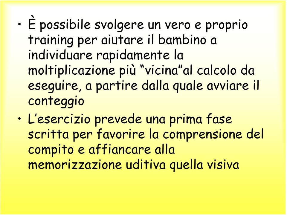 partire dalla quale avviare il conteggio L esercizio prevede una prima fase