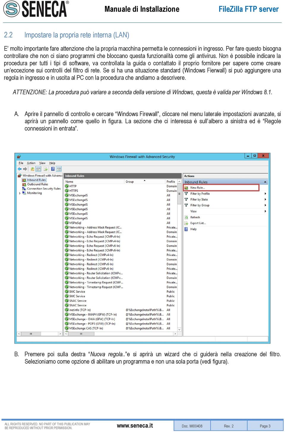 Non è possibile indicare la procedura per tutti i tipi di software, va controllata la guida o contattato il proprio fornitore per sapere come creare un eccezione sui controlli del filtro di rete.