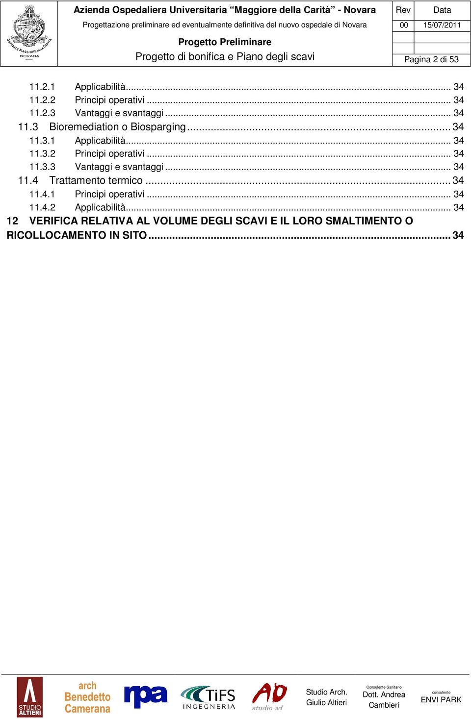 .. 34 11.4 Trattamento termico... 34 11.4.1 Principi operativi... 34 11.4.2 Applicabilità.