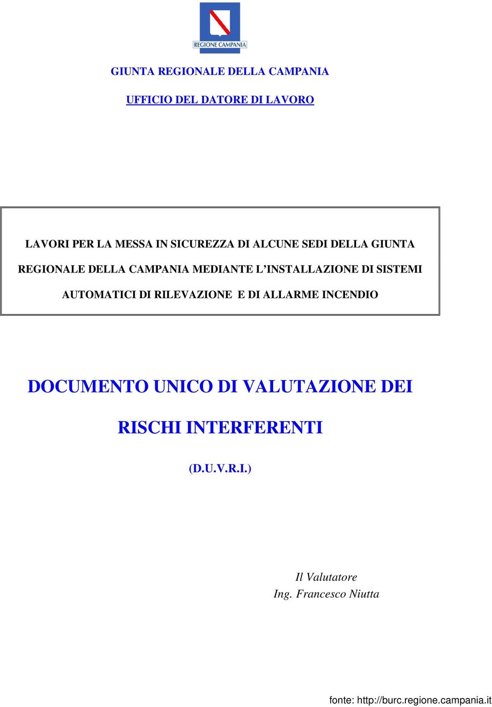 INSTALLAZIONE DI SISTEMI AUTOMATICI DI RILEVAZIONE E DI ALLARME INCENDIO DOCUMENTO