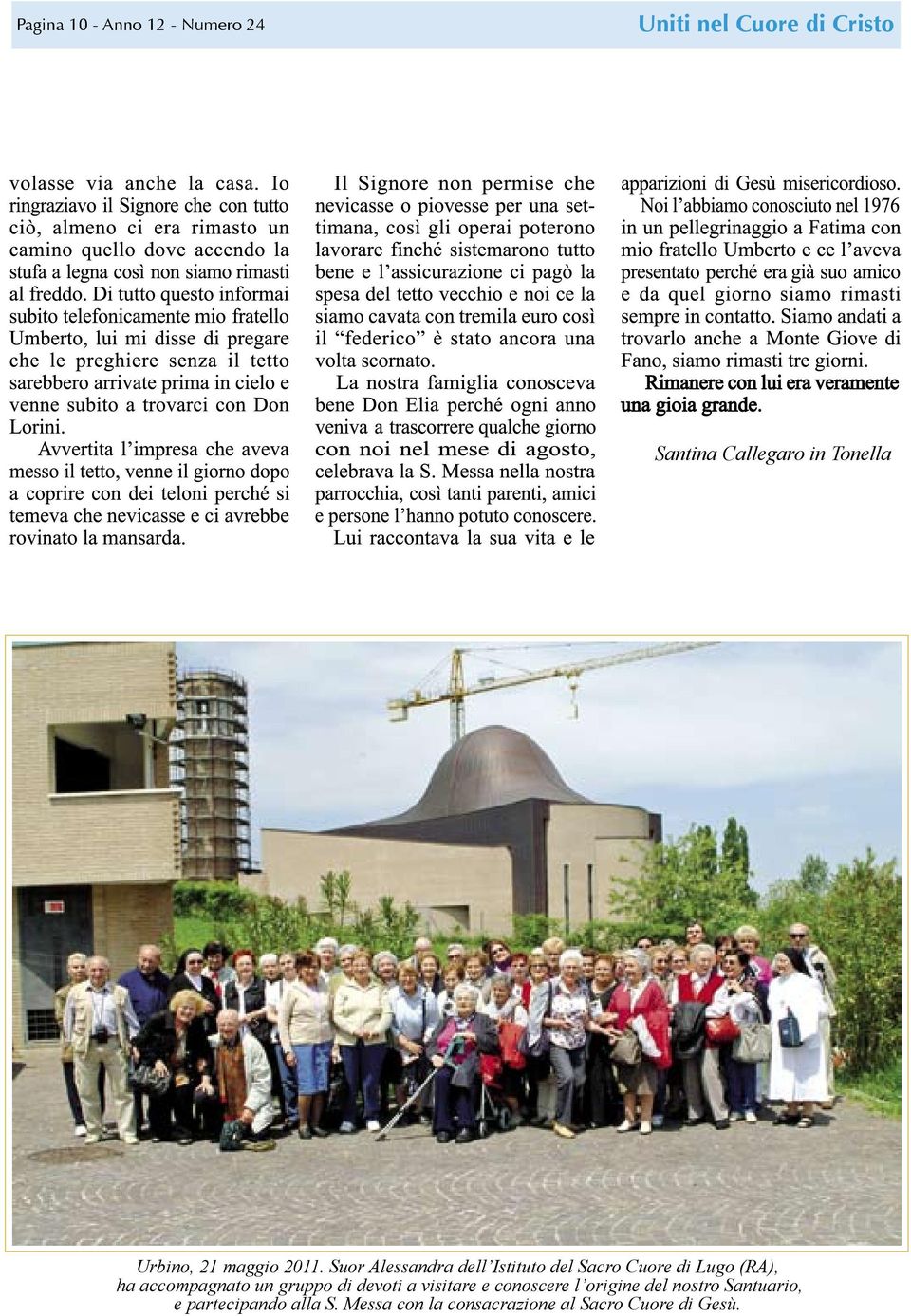 Suor Alessandra dell Istituto del Sacro Cuore di Lugo (RA), ha accompagnato