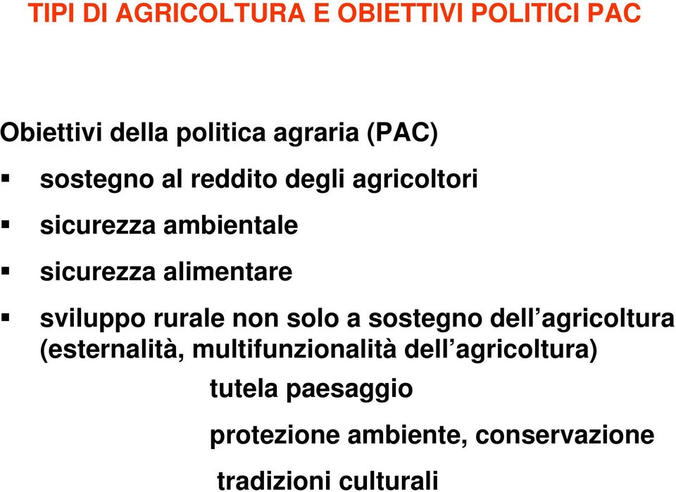 sviluppo rurale non solo a sostegno dell agricoltura (esternalità, multifunzionalità