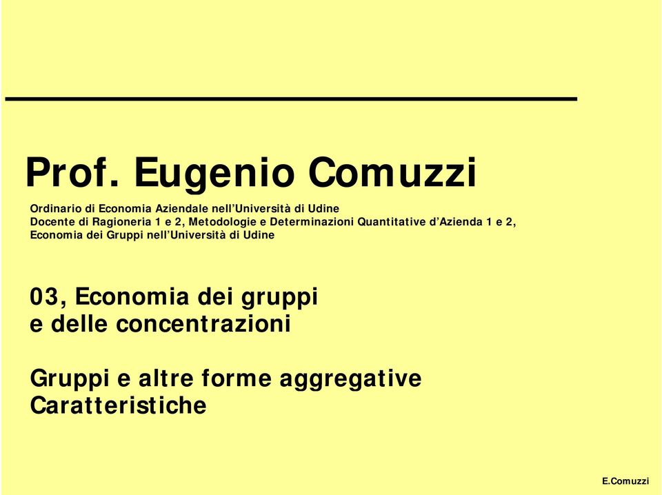 d Azienda 1 e 2, Economia dei Gruppi nell Università di Udine 03, Economia