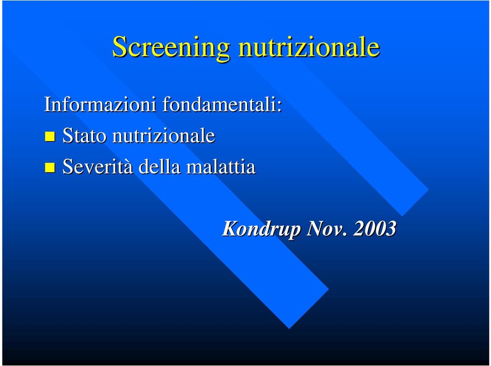 Stato nutrizionale Severità