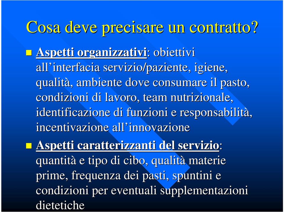 il pasto, condizioni di lavoro, team nutrizionale, identificazione di funzioni e responsabilità,