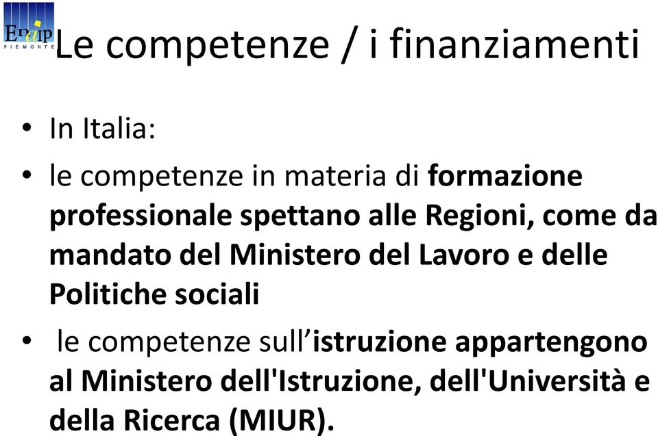 Ministero del Lavoro e delle Politiche sociali le competenze sull