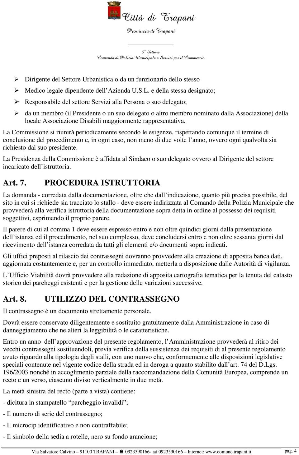 Associazione Disabili maggiormente rappresentativa.