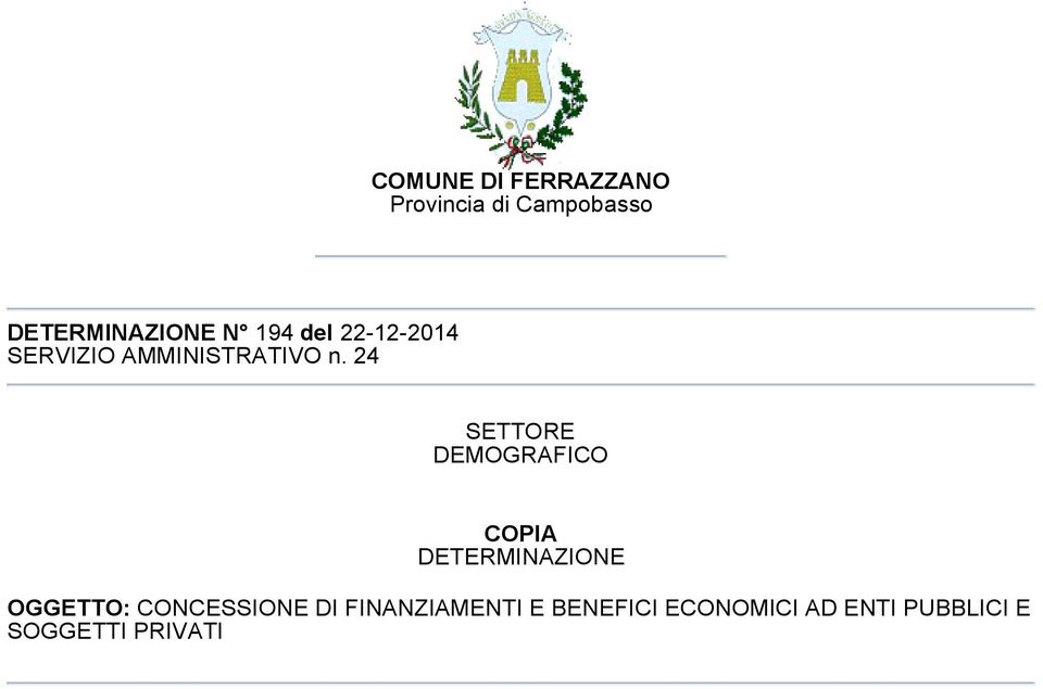 24 SETTORE DEMOGRAFICO COPIA DETERMINAZIONE OGGETTO: