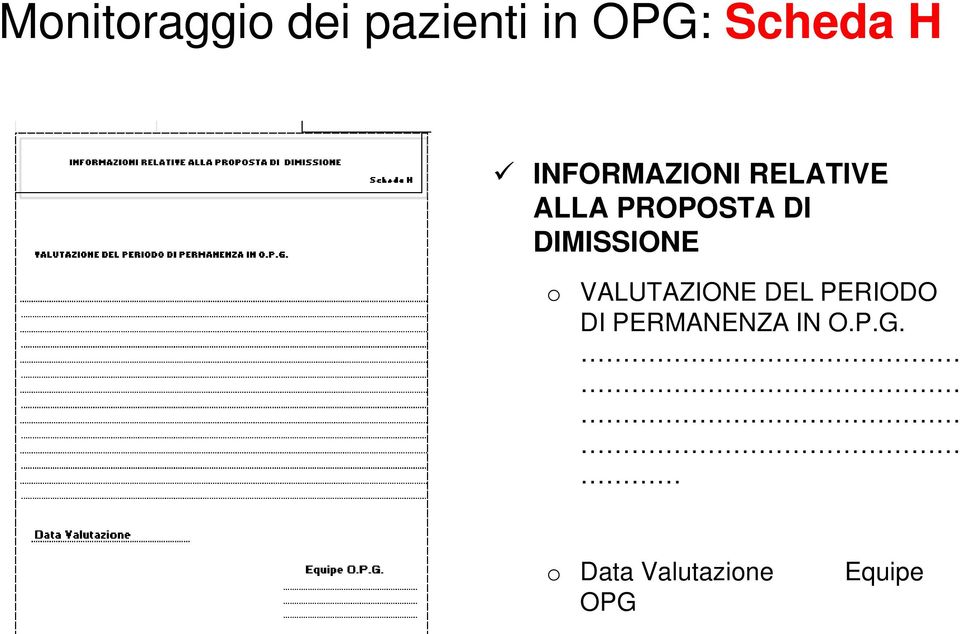 DIMISSIONE o VALUTAZIONE DEL PERIODO DI