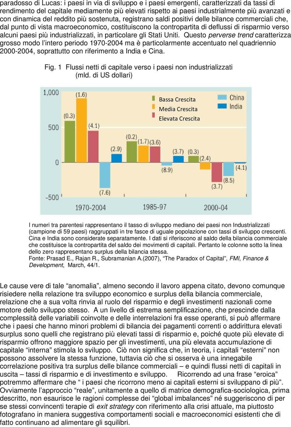 paesi più industrializzati, in particolare gli Stati Uniti.