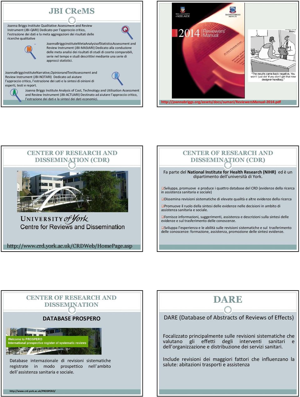 nel tempo e studi descrittivi mediante una serie di approcci statistici.