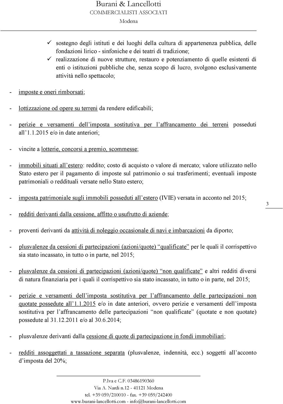 terreni da rendere edificabili; perizie e versamenti dell imposta sostitutiva per l affrancamento dei terreni posseduti all 1.