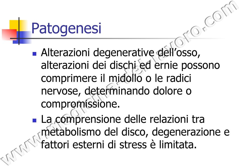 determinando dolore o compromissione.