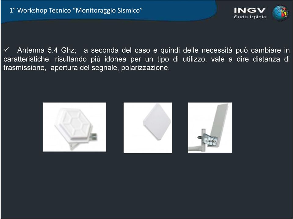 può cambiare in caratteristiche, risultando più