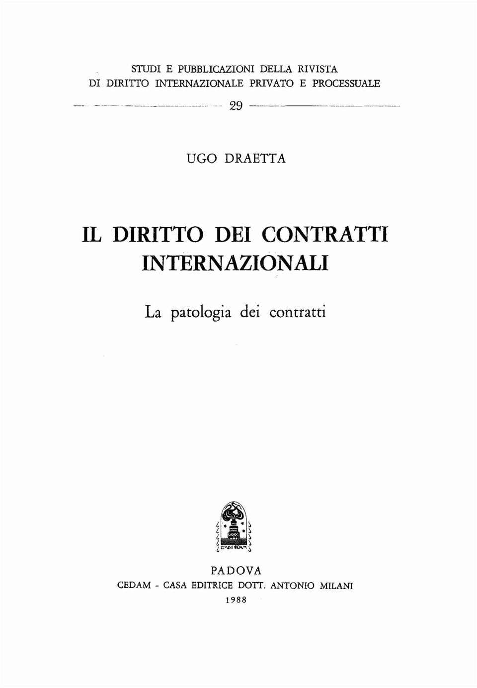 . ----------------------- 29 -- ---------~ UGO DRAETTA IL DIRITTO