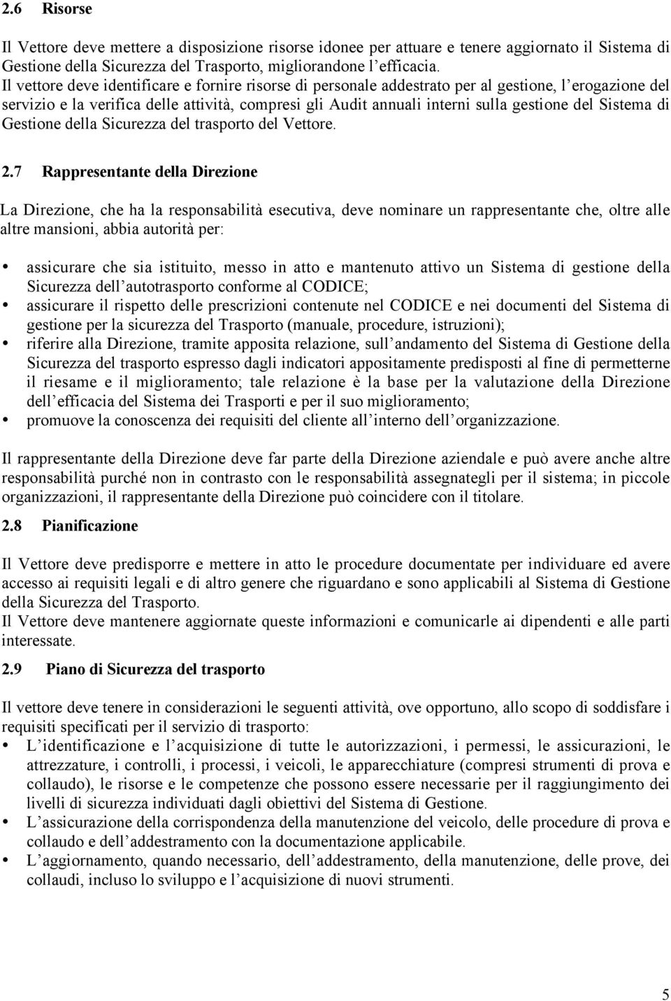 Sistema di Gestione della Sicurezza del trasporto del Vettore. 2.