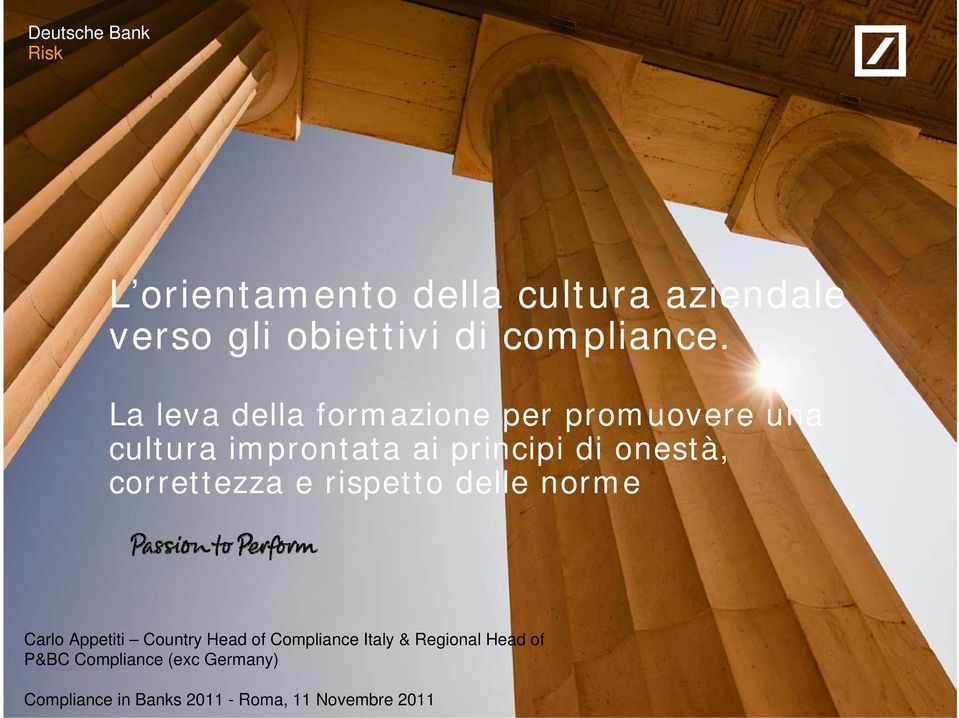 correttezza e rispetto delle norme Carlo Appetiti Country Head of Compliance Italy &