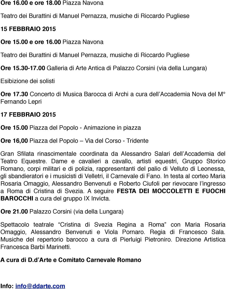 30 Concerto di Musica Barocca di Archi a cura dell Accademia Nova del M Fernando Lepri 17 FEBBRAIO 2015 Ore 15.