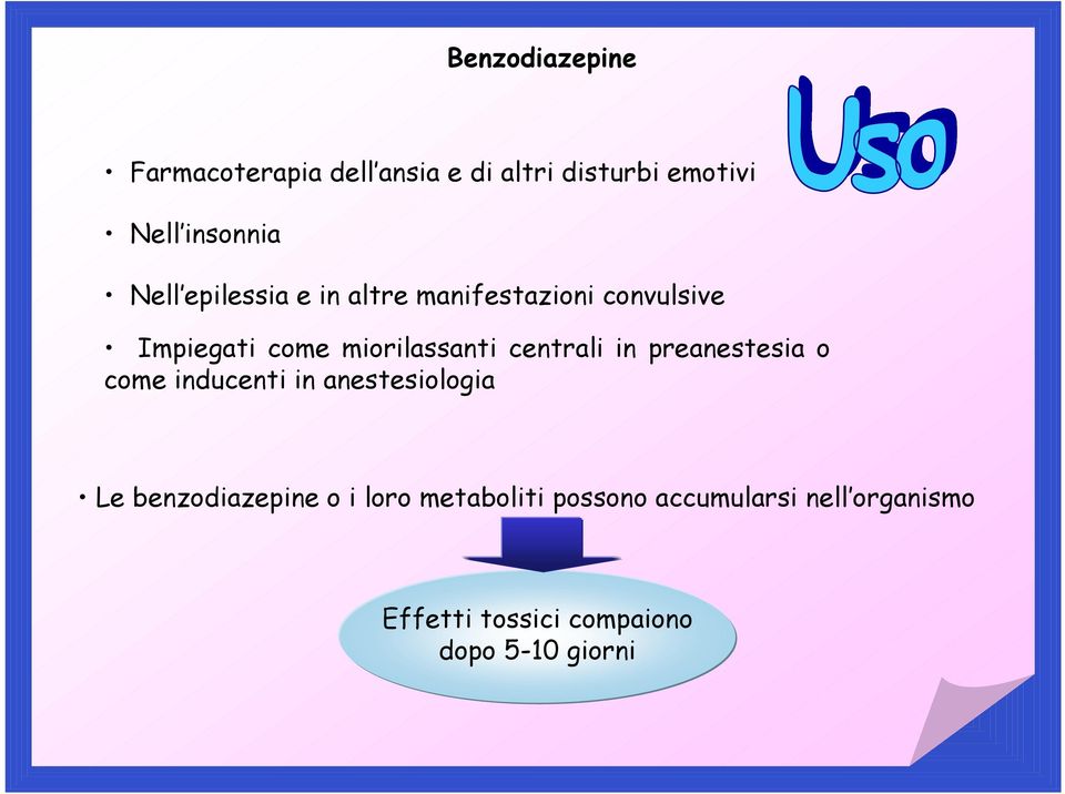 centrali in preanestesia o come inducenti in anestesiologia Le benzodiazepine o i