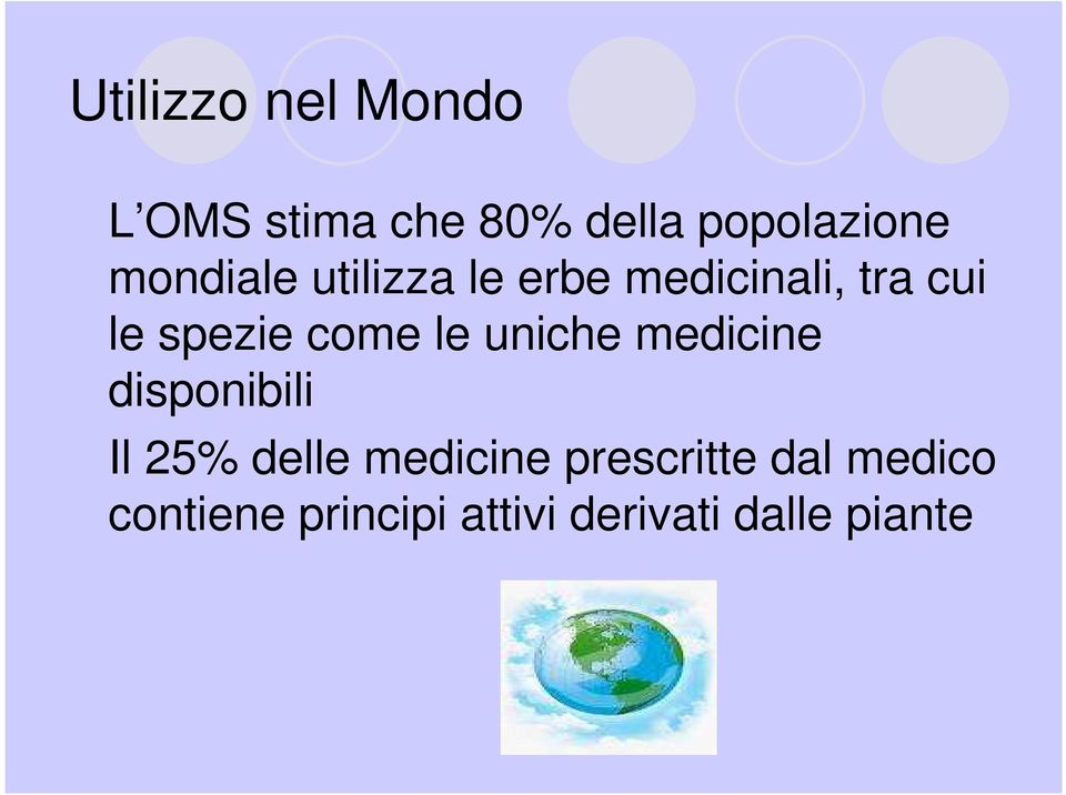 come le uniche medicine disponibili Il 25% delle medicine