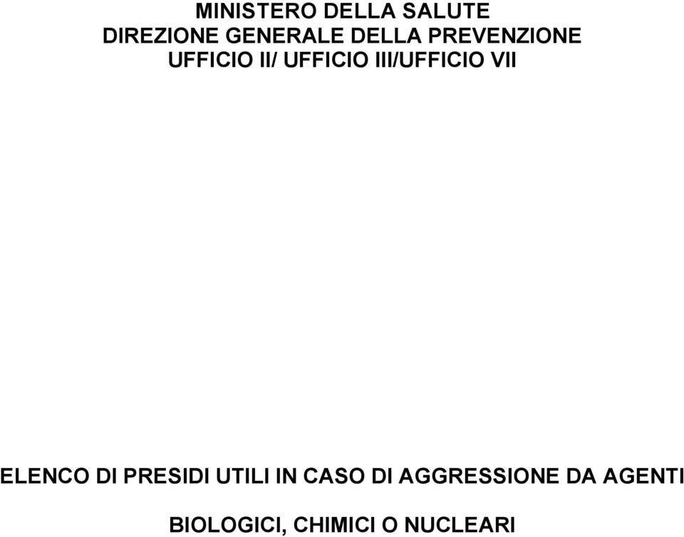 III/UFFICIO VII ELENCO DI PRESIDI UTILI IN