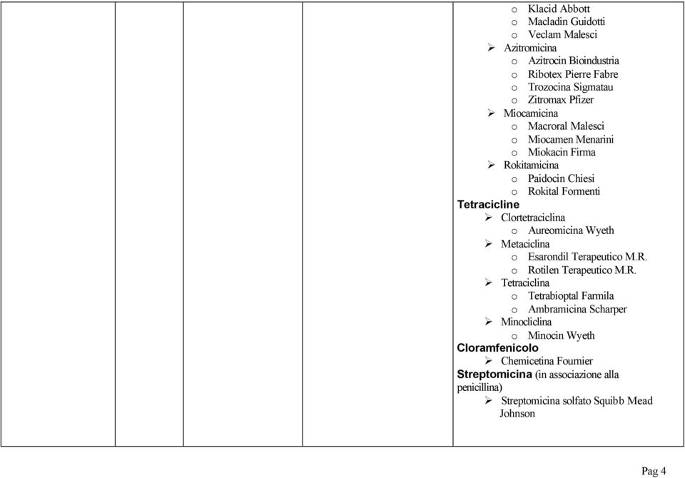 Aureomicina Wyeth Metaciclina o Esarondil Terapeutico M.R.