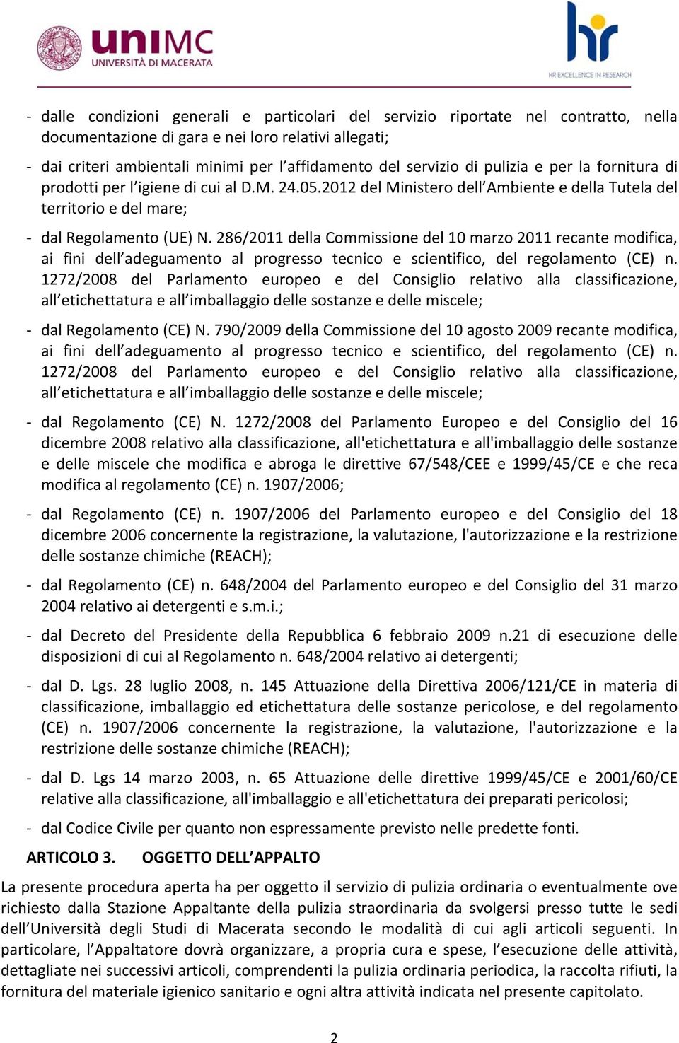 286/2011 della Commissione del 10 marzo 2011 recante modifica, ai fini dell adeguamento al progresso tecnico e scientifico, del regolamento (CE) n.