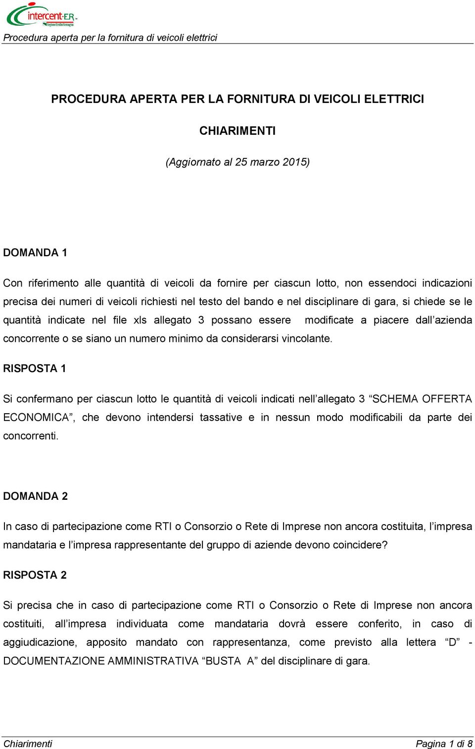 azienda concorrente o se siano un numero minimo da considerarsi vincolante.