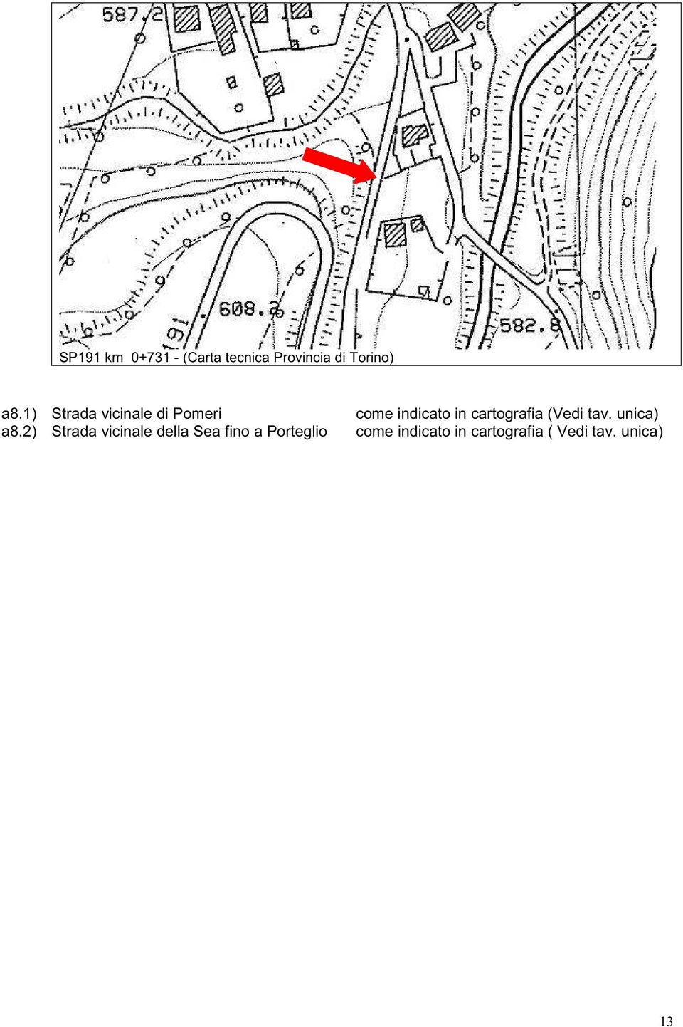 2) Strada vicinale della Sea fino a Porteglio come