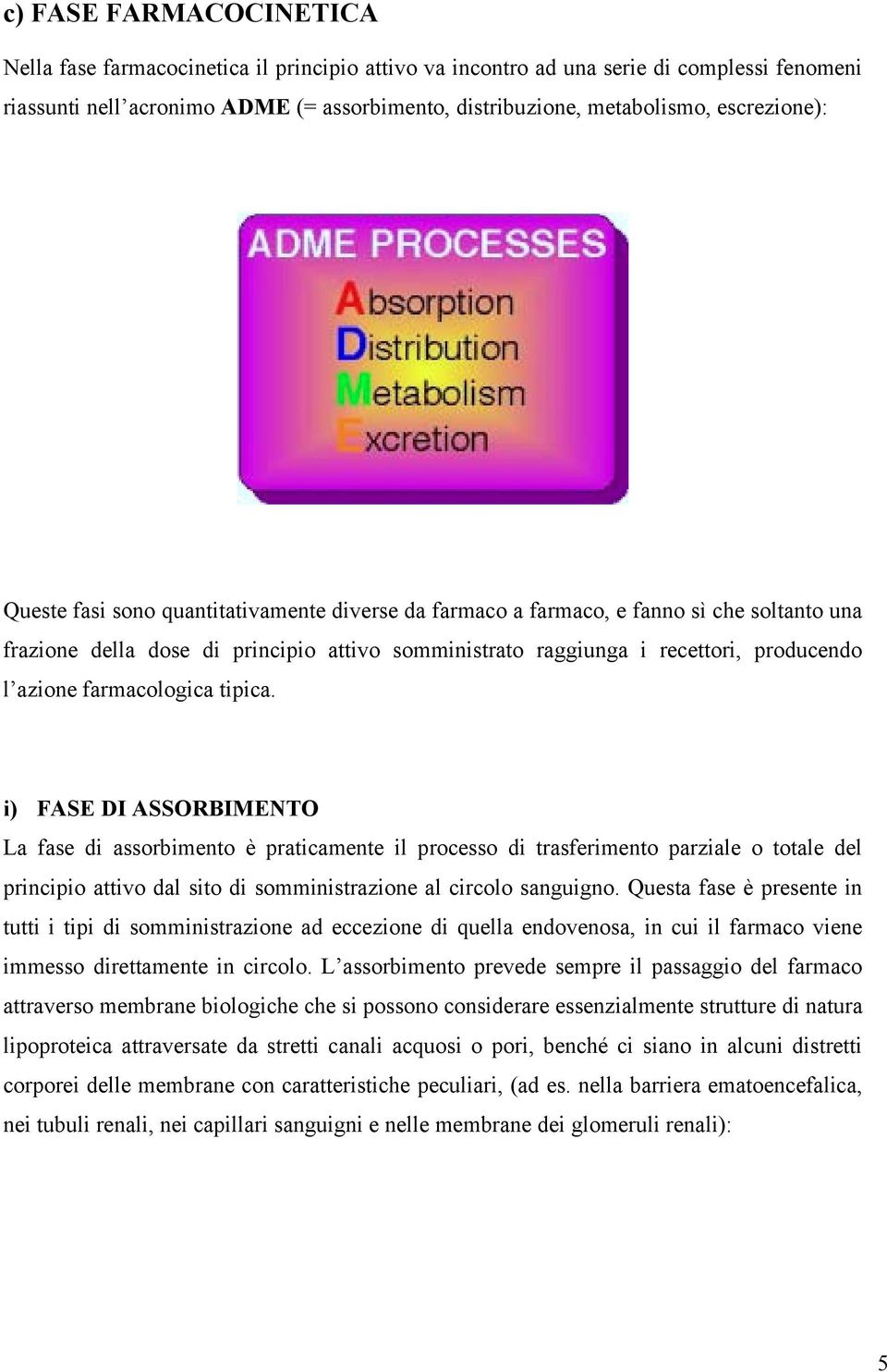 azione farmacologica tipica.