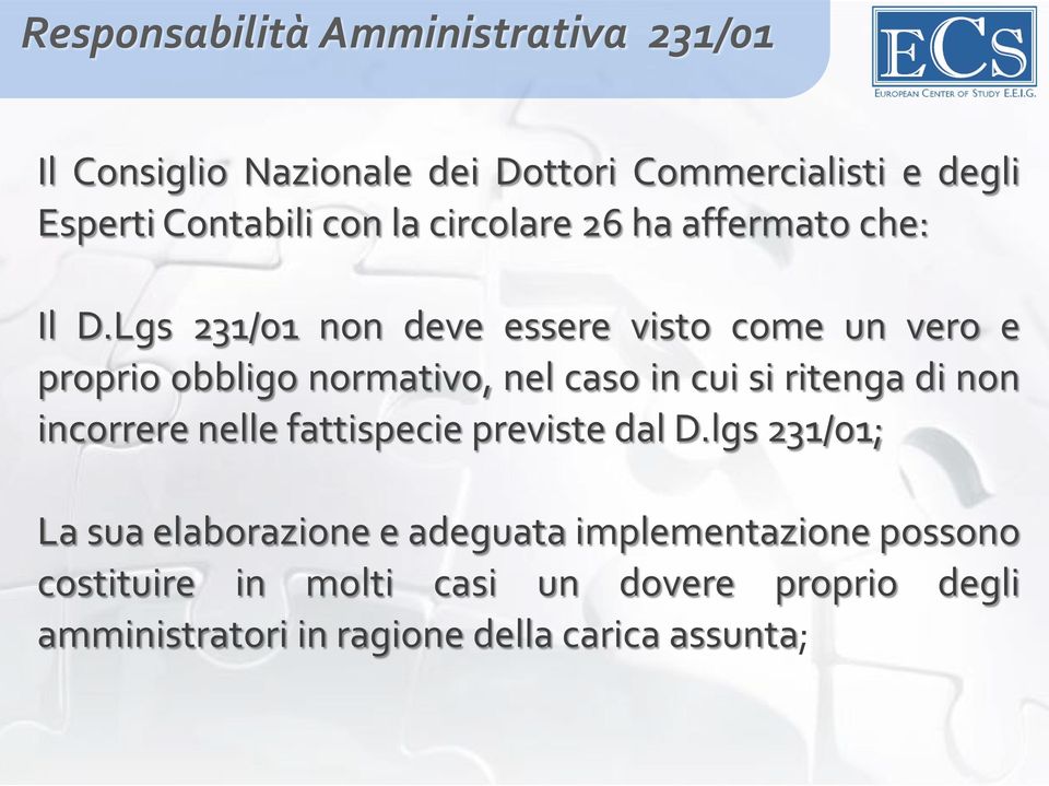 Lgs 231/01 non deve essere visto come un vero e proprio obbligo normativo, nel caso in cui si ritenga di non