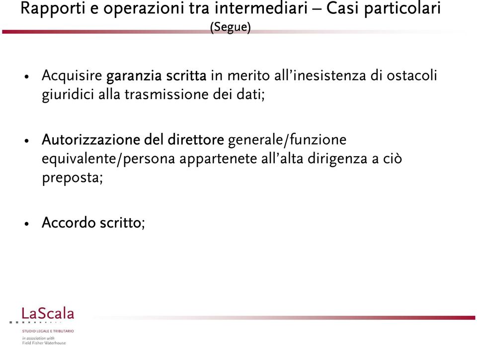 trasmissione dei dati; Autorizzazione del direttore generale/funzione