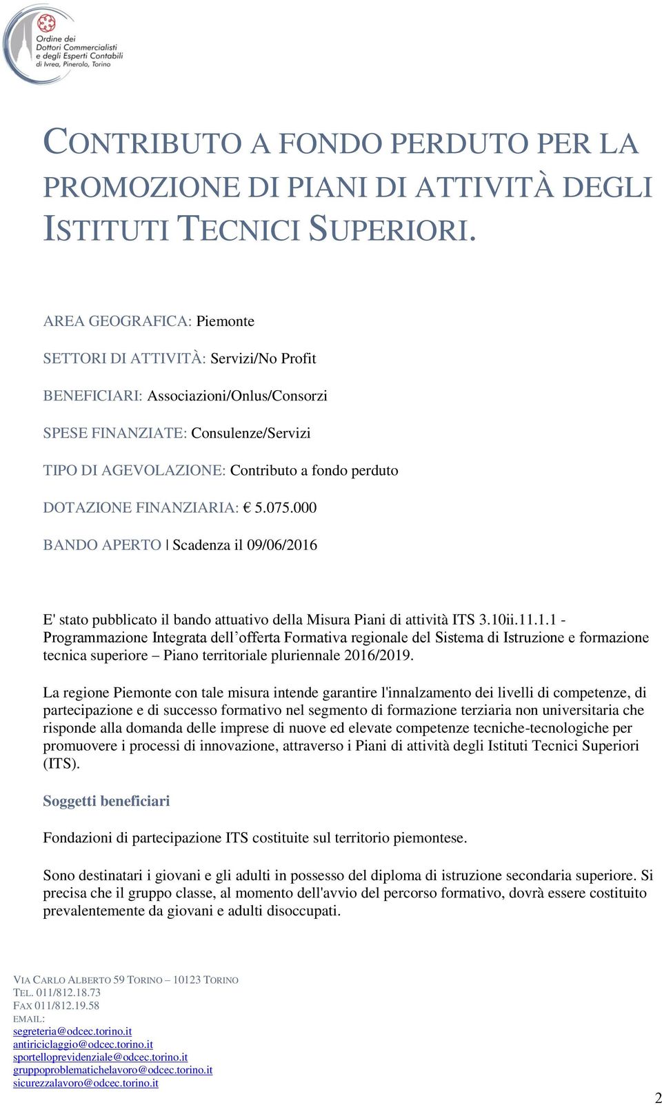 DOTAZIONE FINANZIARIA: 5.075.000 BANDO APERTO Scadenza il 09/06/2016