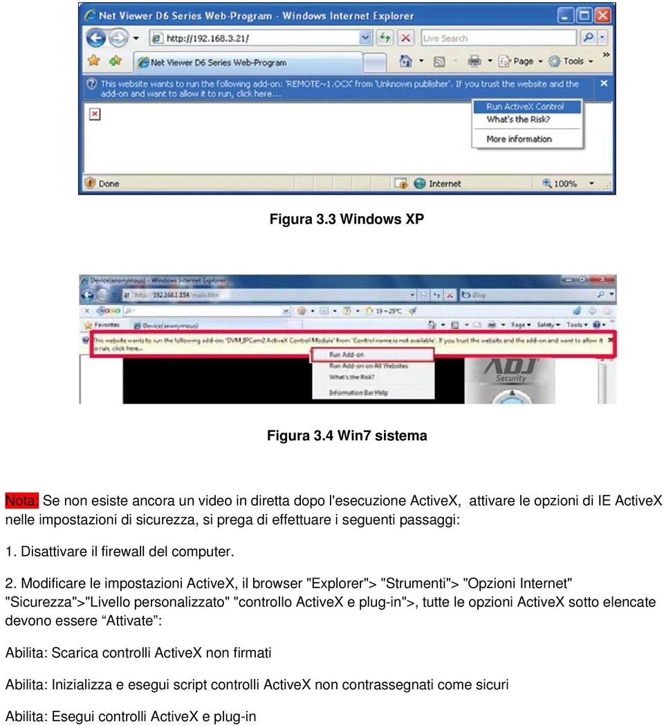 effettuare i seguenti passaggi: 1. Disattivare il firewall del computer. 2.