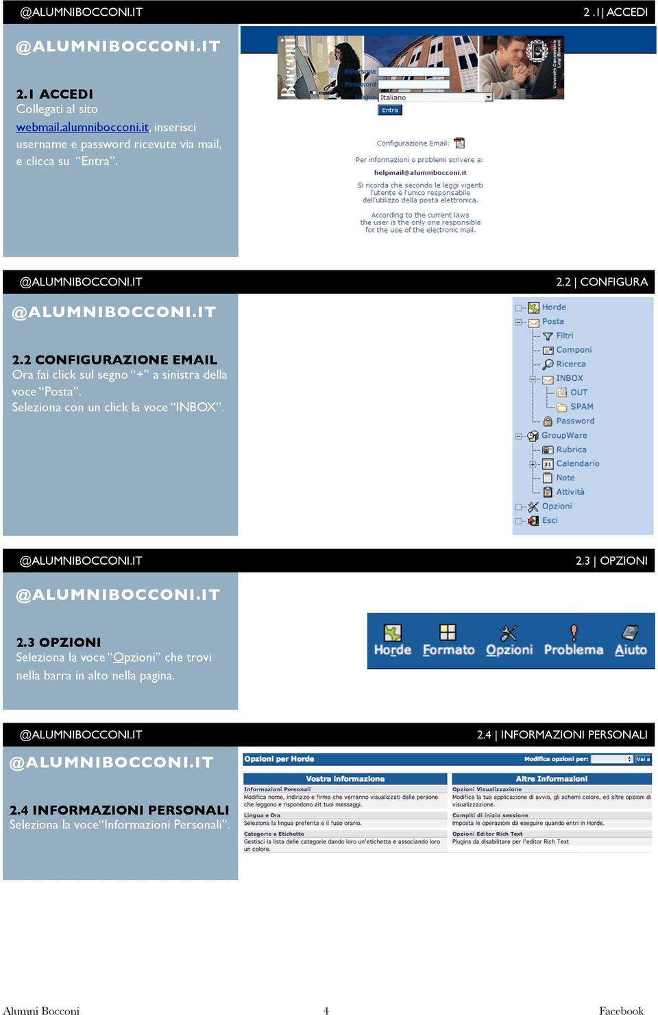 2 CONFIGURAZIONE EMAIL Ora fai click sul segno + a sinistra della voce Posta. Seleziona con un click la voce INBOX. 2.