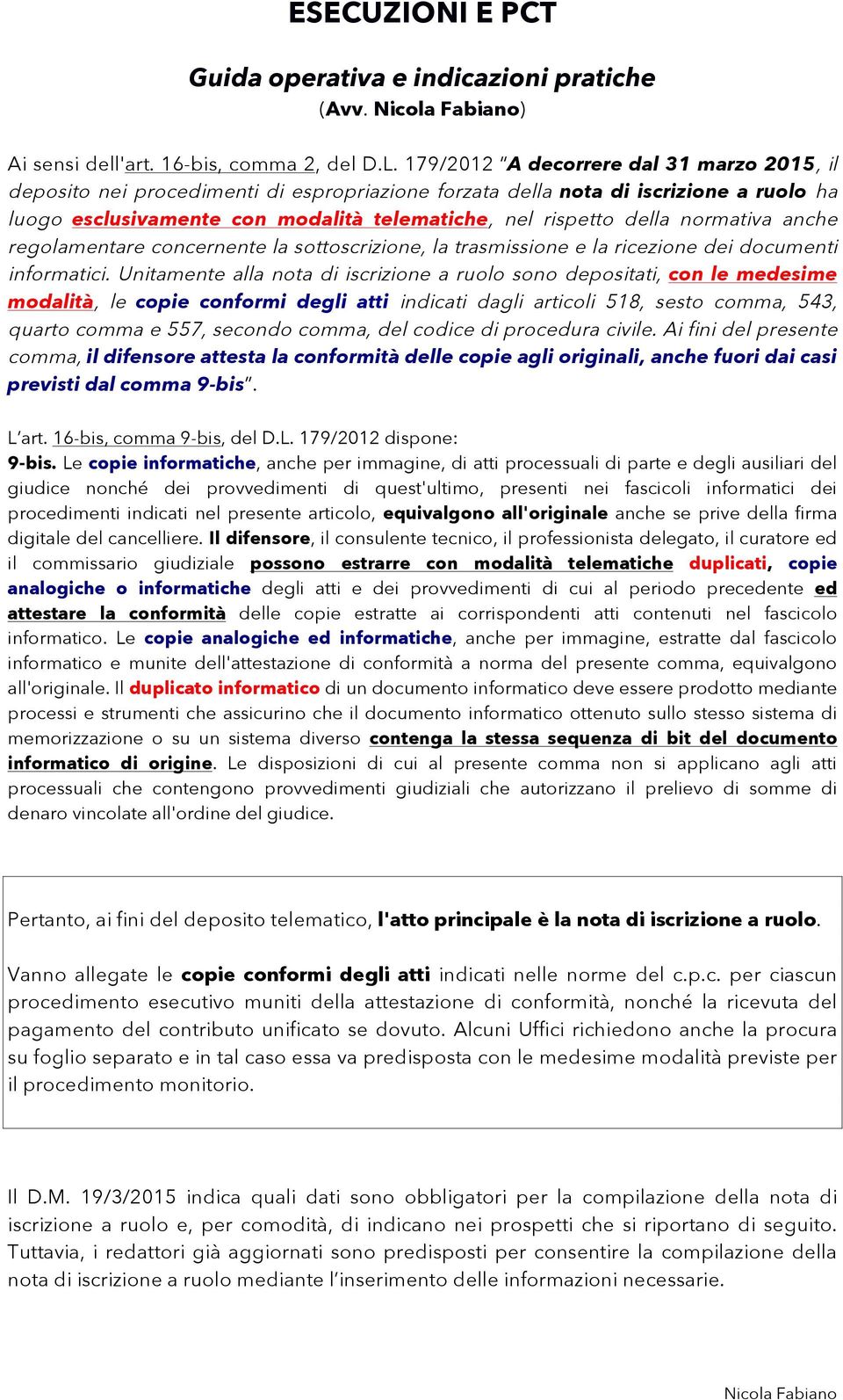 normativa anche regolamentare concernente la sottoscrizione, la trasmissione e la ricezione dei documenti informatici.