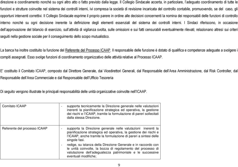 del controllo contabile, promuovendo, se del caso, gli opportuni interventi correttivi.