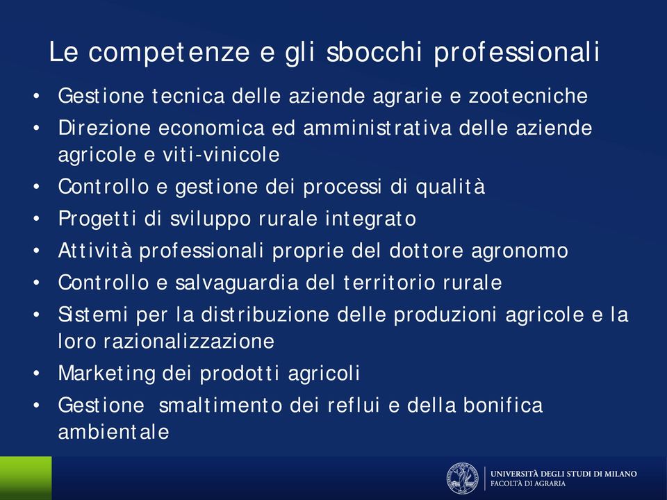 integrato Attività professionali proprie del dottore agronomo Controllo e salvaguardia del territorio rurale Sistemi per la