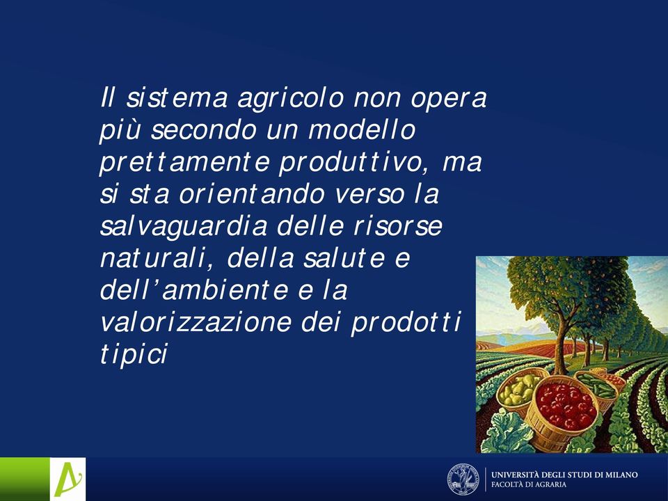 la salvaguardia delle risorse naturali, della salute