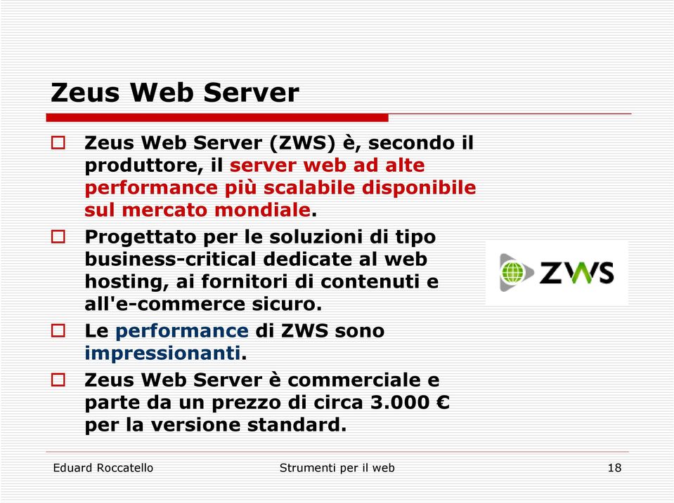 Progettato per le soluzioni di tipo business-critical dedicate al web hosting, ai fornitori di contenuti e