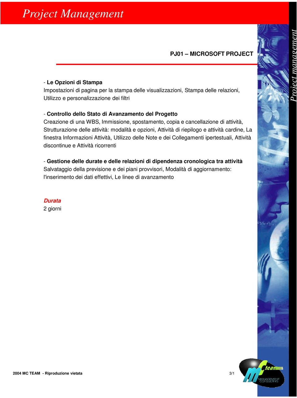 La finestra Informazioni Attività, Utilizzo delle Note e dei Collegamenti ipertestuali, Attività discontinue e Attività ricorrenti - Gestione delle durate e delle relazioni di dipendenza cronologica