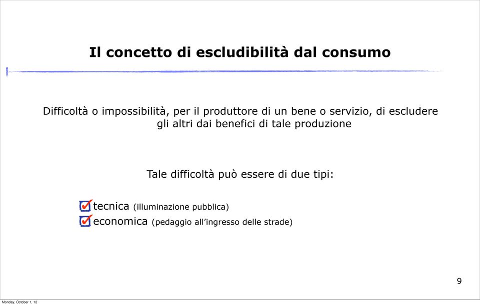 benefici di tale produzione Tale difficoltà può essere di due tipi: