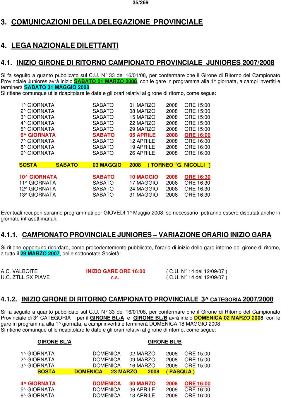 IORES 2007/2008 Si fa seguito a quanto pubblicato sul C.U.