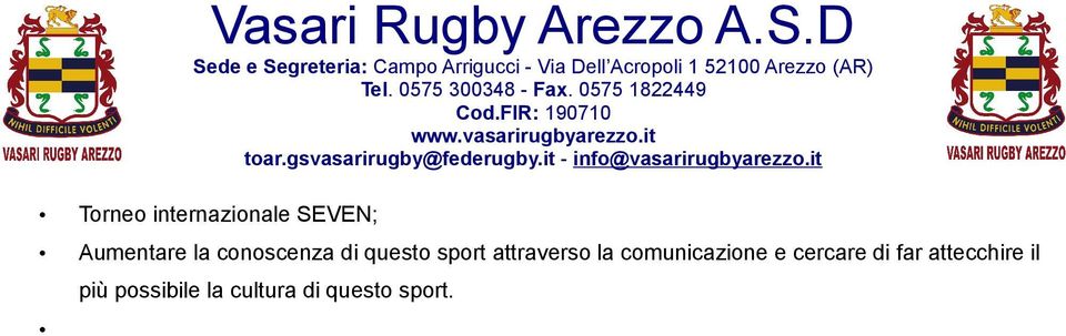 0575 300348 - Fax. 0575 1822449 www.vasarirugbyarezzo.