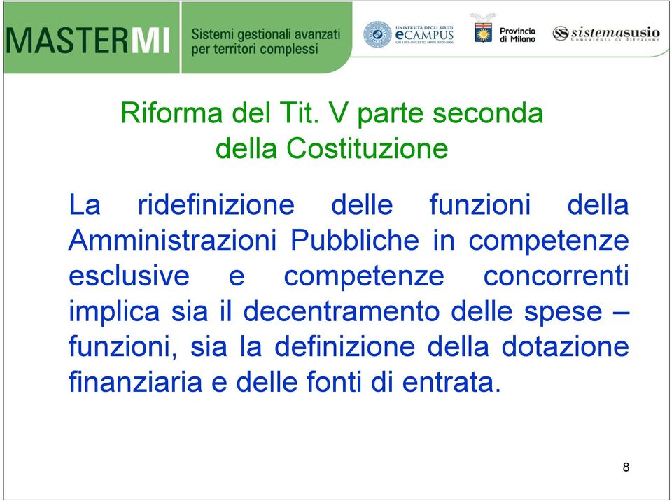 Amministrazioni Pubbliche in competenze esclusive e competenze