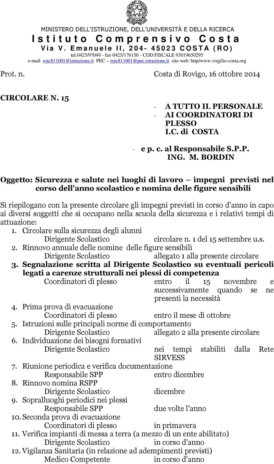 Costa di Rovigo, 16 ottobre 2014 CIRCOLARE N. 15 - A TUTTO IL PERSONALE - AI COORDINATORI DI PLESSO I.C. di COSTA - e p. c. al Responsabile S.P.P. ING. M.