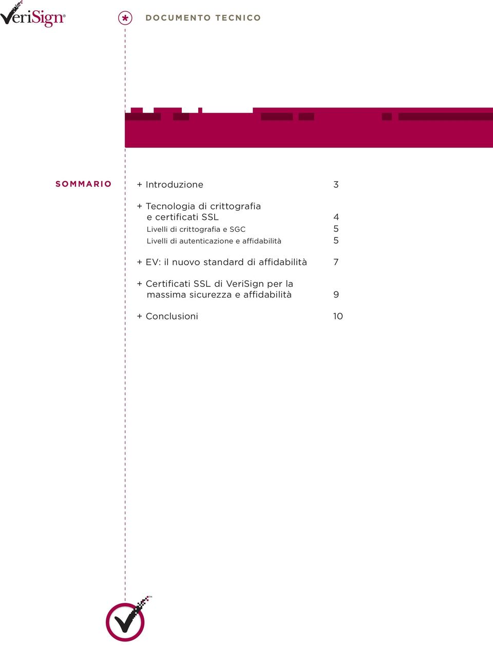 affidabilità 5 + EV: il nuovo standard di affidabilità 7 +