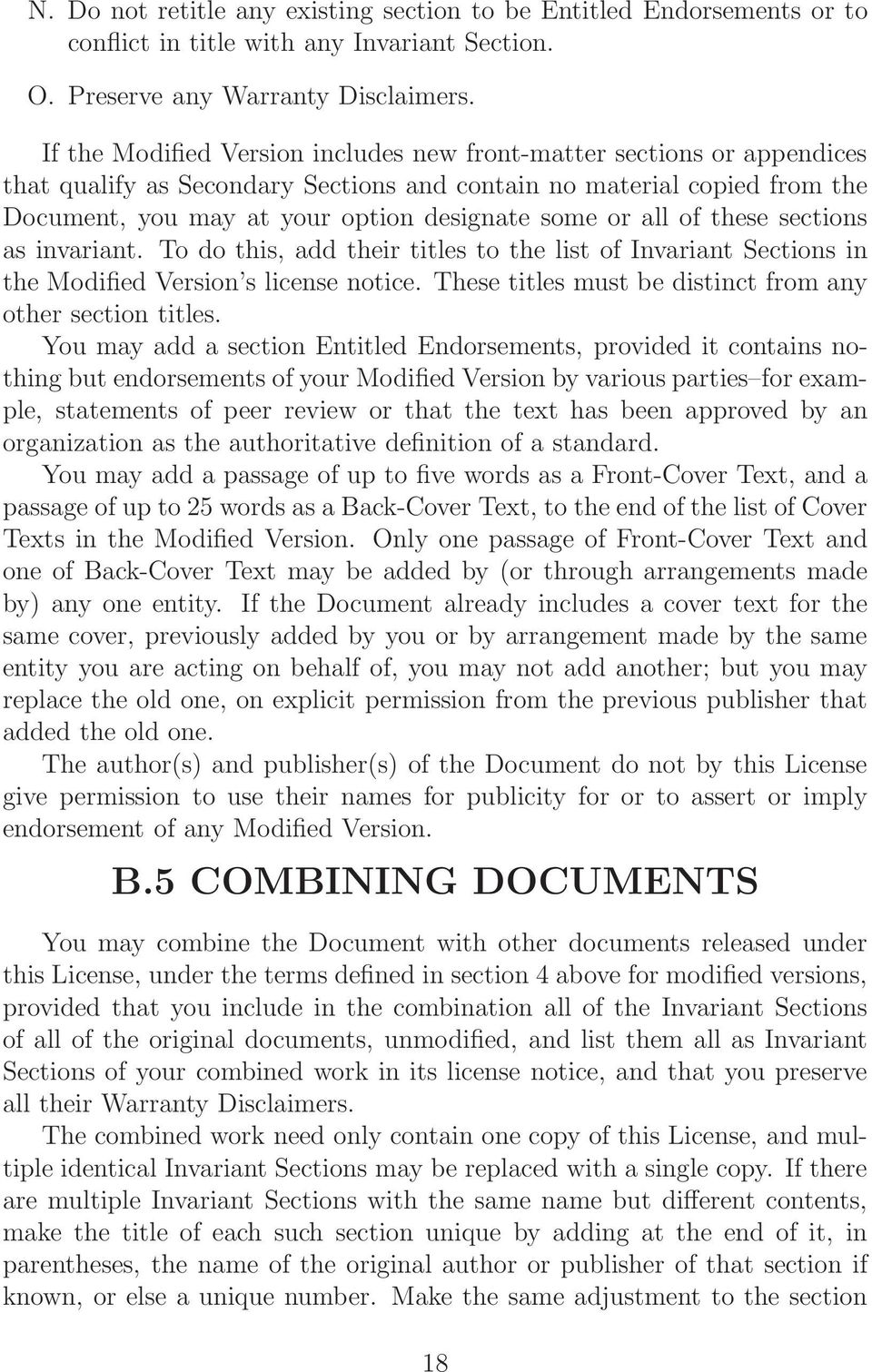 all of these sections as invariant. To do this, add their titles to the list of Invariant Sections in the Modified Version s license notice.