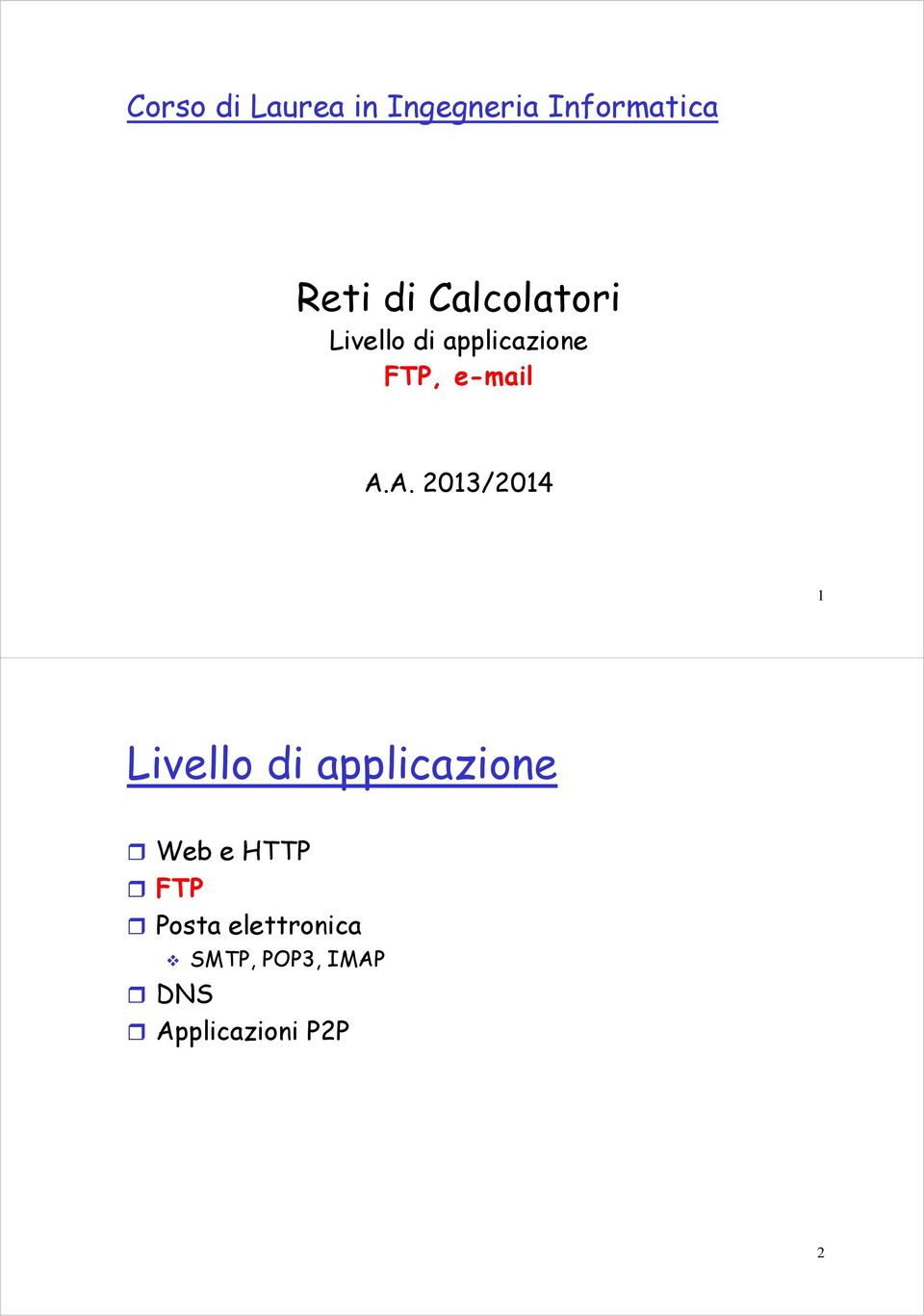 A. 2013/2014 1 Livello di applicazione Web e HTTP