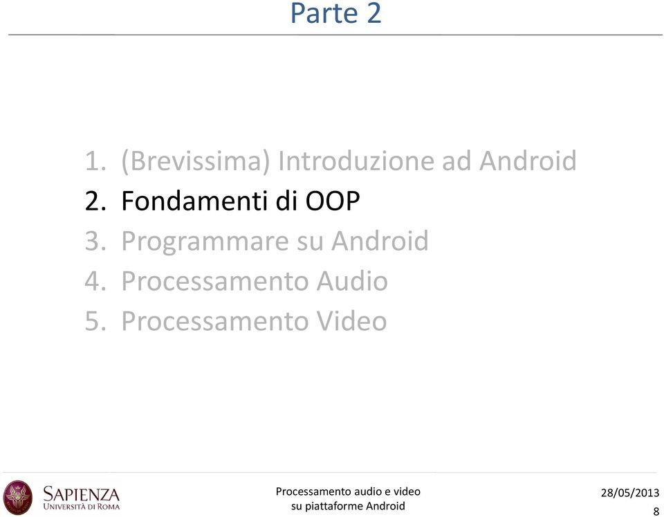 Android 2. Fondamenti di OOP 3.